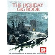 Mel Bay Presents the Holiday Gig Book: Solo Settings for Classical and Fingerstyle Guitar