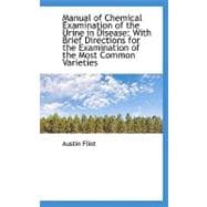 Manual of Chemical Examination of the Urine in Disease : With Brief Directions for the Examination Of
