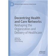 Decentring Health and Care Networks