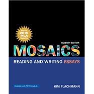 Mosaics  Reading and Writing Essays, MLA Update Edition