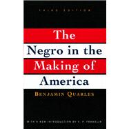 Negro in the Making of America Third Edition Revised, Updated, and Expanded