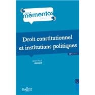 Droit constitutionnel et institutions politiques - 13e ed.