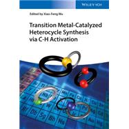 Transition Metal-catalyzed Heterocycle Synthesis Via C-h Activation
