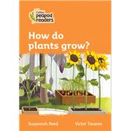 Collins Peapod Readers – Level 4 – How do plants grow?