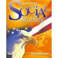 Houghton Mifflin Harcourt Social Studies : Student Edition Grade 5 United States 2010