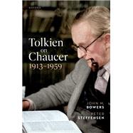 Tolkien on Chaucer, 1913-1959
