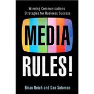 Media Rules! : Mastering Today's Technology to Connect with and Keep Your Audience