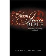 It's All about Jesus Bible : Your One-Year Journey with Jesus