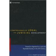Comprehensive Legal and Judicial Development : Toward an Agenda for a Just and Equitable Society in the 21st Century