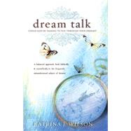 Dream Talk : Could God Be Talking to You Through Your Dreams?