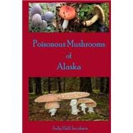 Poisonous Mushrooms of Alaska
