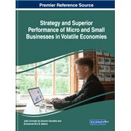 Strategy and Superior Performance of Micro and Small Businesses in Volatile Economies