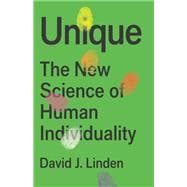 Unique The New Science of Human Individuality