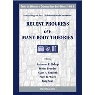 Recent Progress in Many-Body Theories : Proceedings of the 11th International Conference, Manchester, U. K. , 8-13 July 2001