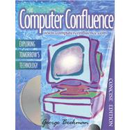 Computer Confluence : Exploring Tomorrow's Technology