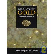 King Croesus' Gold : Excavations at Sardis and the History of Gold Refining