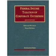 Federal Income Taxation of Corporate Enterprise, 6th