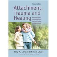 Attachment Trauma and Healing