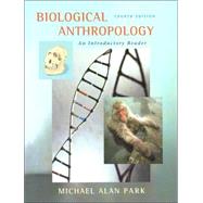 Biological Anthropology : An Introductory Reader