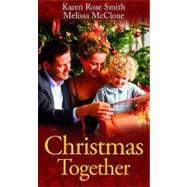 Christmas Together With Twelfth Night Proposal and Rescued by the Magic of Christmas