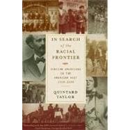 In Search of the Racial Frontier: African Americans in the American West 1528-1990