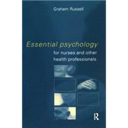 Essential Psychology for Nurses and Other Health Professionals