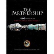 The Partnership A NASA History of the Apollo-Soyuz Test Project