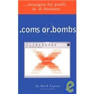 .coms or .bombs. . .strategies for Profit in E-business