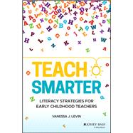 Teach Smarter Literacy Strategies for Early Childhood Teachers
