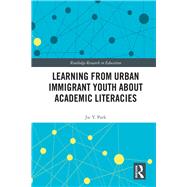 Learning from Urban Immigrant Youth About Academic Literacy