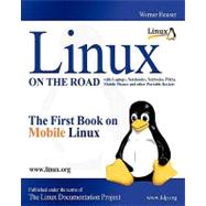 Linux on the Road The First Book on Mobile Linux