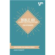 Bible 101 Learning, Living, & Loving God's Word