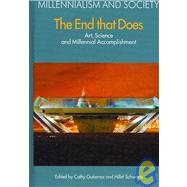 The End That Does: Art, Science and Millennial Accomplishment