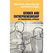 Gender and Entrepreneurship : An Ethnographic Approach