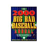 2000 Big Bad Baseball Annual : The Book Baseball Deserves