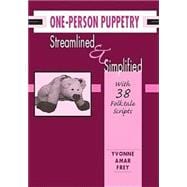 One-Person Puppetry Streamlined and Simplified