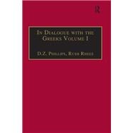 In Dialogue with the Greeks: Volume I: The Presocratics and Reality