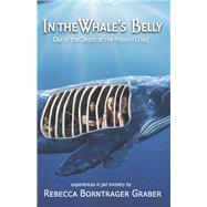In the Whale's Belly Out of the Depth of the Prison I Cried