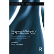 Socioeconomic Outcomes of the Global Financial Crisis: Theoretical Discussion and Empirical Case Studies