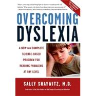 Overcoming Dyslexia : A New and Complete Science-Based Program for Reading Problems at Any Level