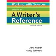 Working with Sources Exercises for A Writer's Reference