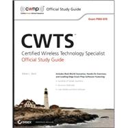 CWTS: Certified Wireless Technology Specialist Official Study Guide: Exam PW0-070