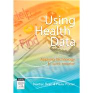 Using Health Data: Applying Technology to Work Smarter (Book with CD-ROM)