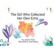 The Girl Who Collected Her Own Echo