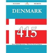 Denmark: 415 Most Asked Questions on Denmark - What You Need to Know