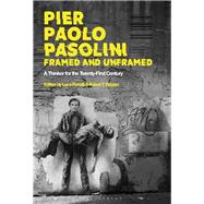 Pier Paolo Pasolini, Framed and Unframed