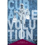 Cuban Revolution Reader