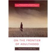 On The Frontier Of Adulthood: Theory, Research, And Public Policy
