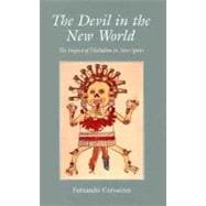 The Devil in the New World; The Impact of Diabolism in New Spain
