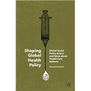 Shaping Global Health Policy